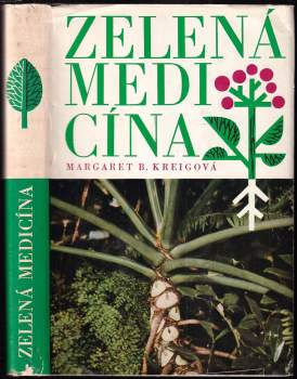 Margaret B Kreig: Zelená medicína