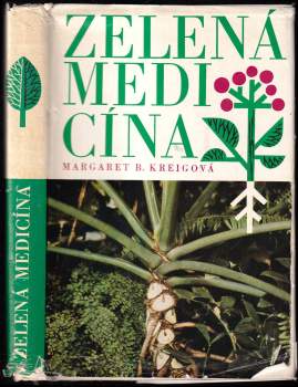 Margaret B Kreig: Zelená medicína