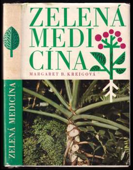 Margaret B Kreig: Zelená medicína