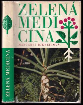 Margaret B Kreig: Zelená medicína