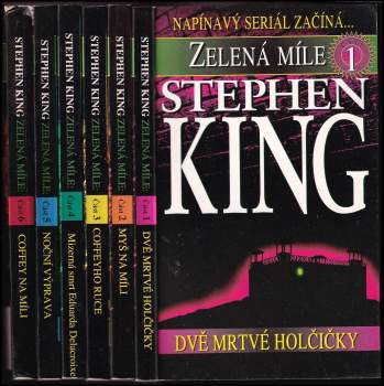 Stephen King: Zelená míle: Díl 1-6  (Dvě mrtvé holčičky + Myš na míli + Coffeyho ruce + Mizerná smrt Eduarda Delacroixe + Noční výprava + Coffey na míli)