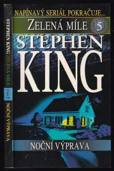 Zelená míle : Část pátá - Noční výprava - Stephen King (1998, Beta) - ID: 538095