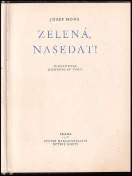 Josef Hons: Zelená, nasedat!