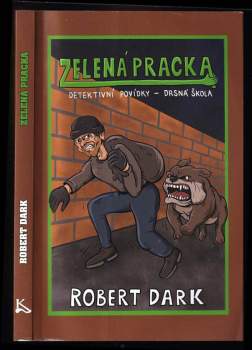 Robert Dark: Zelená pracka