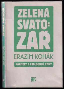 Erazim Kohák: Zelená svatozář