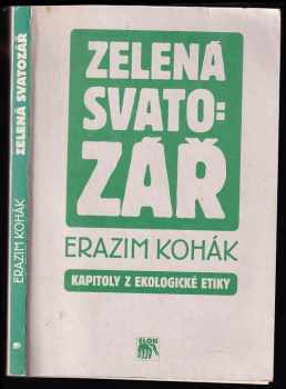 Erazim Kohák: Zelená svatozář