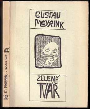 Zelená tvář : román - Gustav Meyrink (1991, Volvox Globator) - ID: 748209