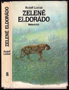 Rudolf Luskač: Zelené eldorádo