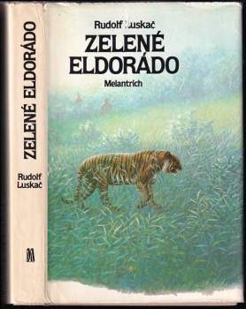 Rudolf Luskač: Zelené eldorádo