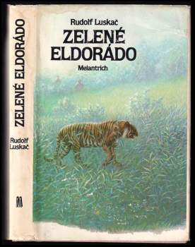 Rudolf Luskač: Zelené eldorádo