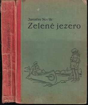 Zelené jezero : junácký román - Jaroslav Novák (1939, Jan Kobes) - ID: 732465