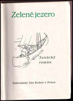 Jaroslav Novák: Zelené jezero - junácký román