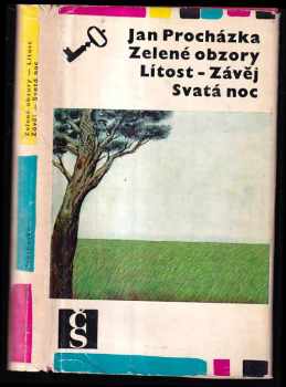 Jan Procházka: Zelené obzory : Lítost , Závěj , Svatá noc