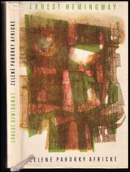 Ernest Hemingway: Zelené pahorky africké