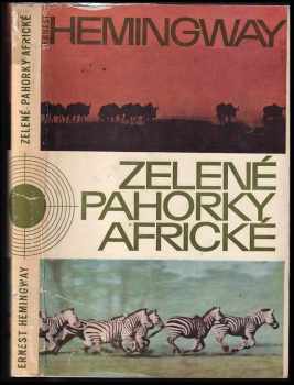 Zelené pahorky africké - Ernest Hemingway (1965, Orbis) - ID: 638598