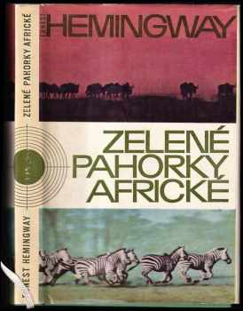 Zelené pahorky africké - Ernest Hemingway (1965, Orbis) - ID: 675900