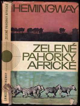 Zelené pahorky africké - Ernest Hemingway (1965, Orbis) - ID: 691966