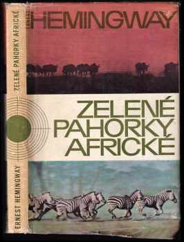 Zelené pahorky africké - Ernest Hemingway (1965, Orbis) - ID: 149255