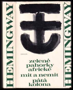 Zelené pahorky africké ; Mít a nemít ; Pátá kolona