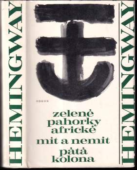 Zelené pahorky africké ; Mít a nemít ; Pátá kolona