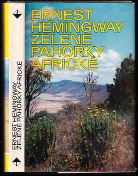 Zelené pahorky africké - Ernest Hemingway (1972, Orbis) - ID: 802934