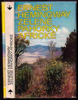 Zelené pahorky africké - Ernest Hemingway (1972, Orbis) - ID: 525281