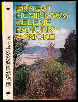 Zelené pahorky africké - Ernest Hemingway (1972, Orbis) - ID: 641118