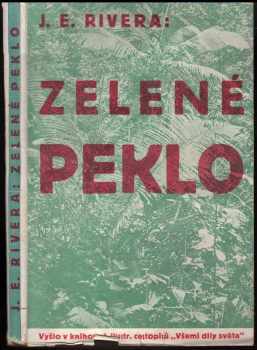 José Eustasio Rivera: Zelené peklo