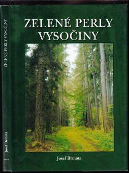 Josef Drmota: Zelené perly Vysočiny