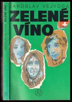 Jaroslav Vejvoda: Zelené víno