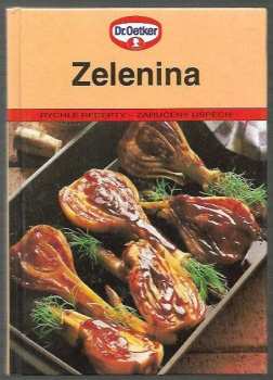 Zelenina : Rychlé recepty - zaručený úspěch ; Transl. Jarmila Vonderková ; Fotogr. Christiane Pries, Thomas Diercks, Brigitte Wegner, Arnold Zabert (1994, Rebo) - ID: 933098