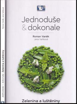 Zelenina a luštěniny - Roman Vaněk, Jana Vaňková (2018, Prakul Production, s.r.o.) - ID: 823275