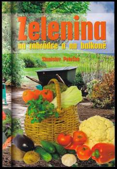 Zelenina na zahrádce a na balkoně