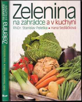 Hana Sedláčková: Zelenina na zahrádce a v kuchyni
