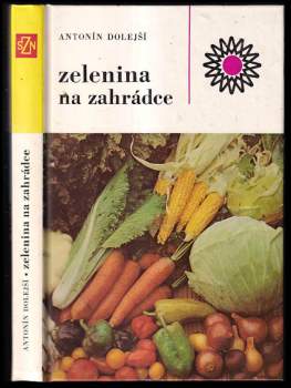 Antonín Dolejší: Zelenina na zahrádce