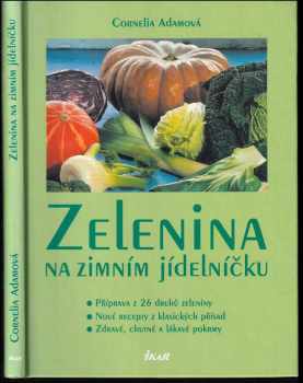 Cornelia Adam: Zelenina na zimním jídelníčku