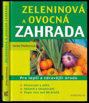 Ulrike Pfeifer: Zeleninová a ovocná zahrada