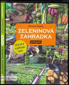 Roman Pavela: Zeleninová zahrádka polopatě
