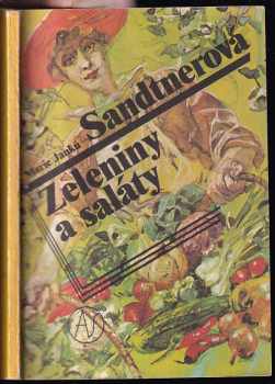 Zeleniny a saláty - Marie Janků-Sandtnerová (1991, Art-servis) - ID: 740276