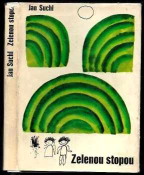 Zelenou stopou - Jan Suchl (1964, Severočeské krajské nakladatelství) - ID: 146301
