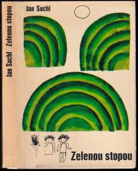 Zelenou stopou - Jan Suchl (1964, Severočeské krajské nakladatelství) - ID: 653984