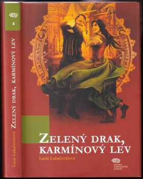 Lucie Lukačovičová: Zelený drak, karmínový lev