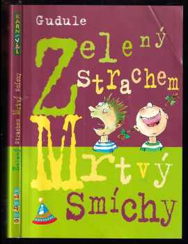 Zelený strachem, mrtvý smíchy