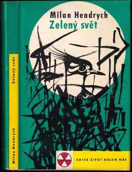 Milan Hendrych: Zelený svět