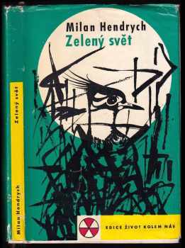 Zelený svět - Milan Hendrych (1962, Československý spisovatel) - ID: 684787