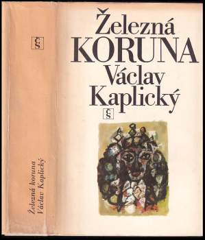 Železná koruna - Václav Kaplický (1983, Československý spisovatel) - ID: 781481