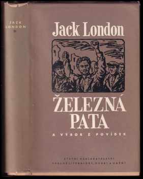 Jack London: Železná pata a výbor z povídek