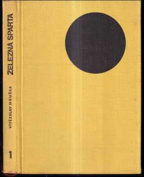 Vítězslav Houška: Železná Sparta