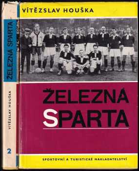 Vítězslav Houška: Železná Sparta