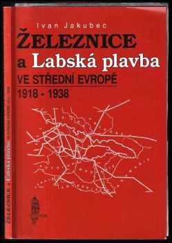Železnice a Labská plavba ve střední Evropě 1918-1938